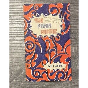 The First Hippie by H.L. Moore Pentecostal Holiness Church 96 South Carolina